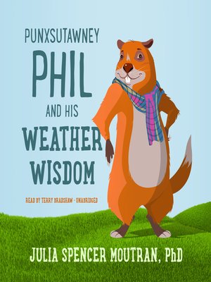 cover image of Punxsutawney Phil and His Weather Wisdom